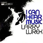 Larry Lurex 'I Can Hear Music'