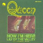 Queen 'Now I'm Here'