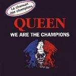 Queen 'We Are The Champions'