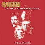 Queen 'Let Me In Your Heart Again (William Orbit Mix)'