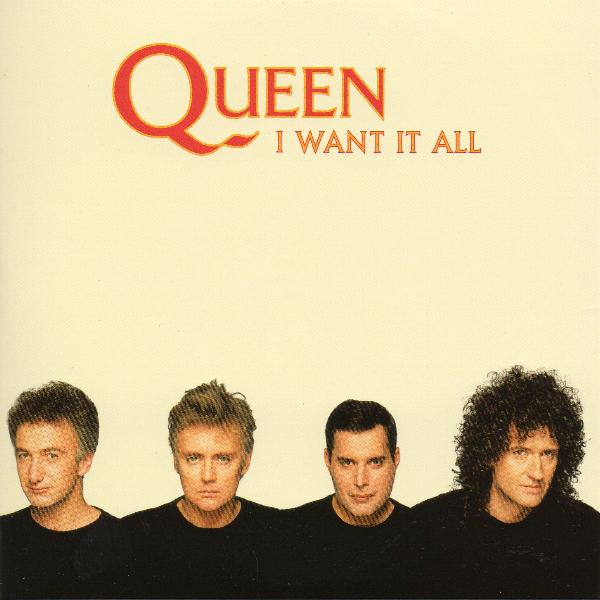 Queen 'I Want It All'