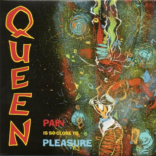 Queen 'Pain Is So Close To Pleasure'